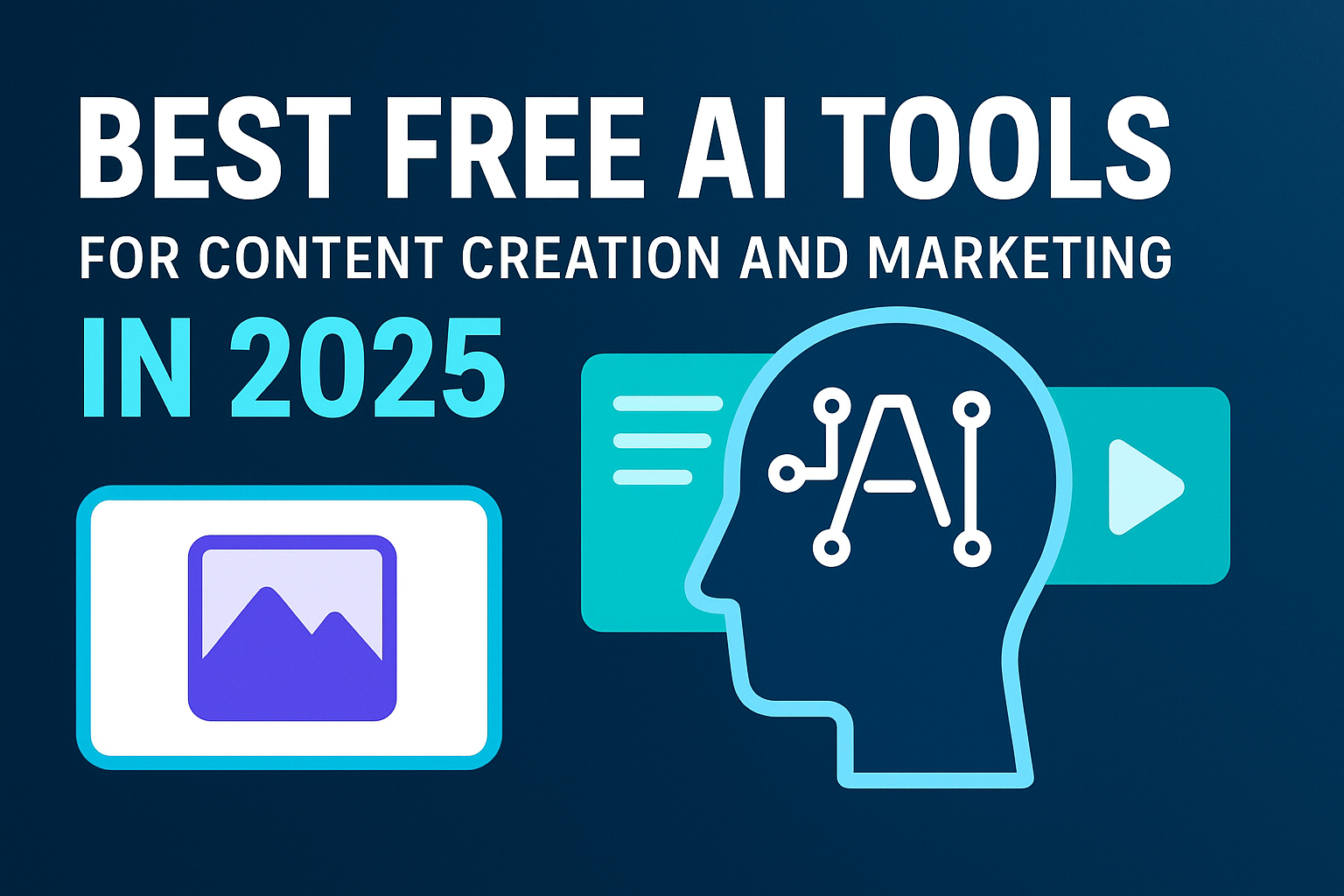 Best Free AI Tools for Content Creation and Marketing in 2025